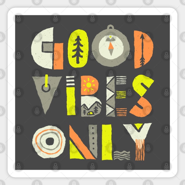 Good Vibes Only Magnet by machmigo